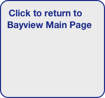 Click to return to Bayview Main Page







